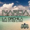 La Orchila (Rob Clarke Remix) - Narda lyrics
