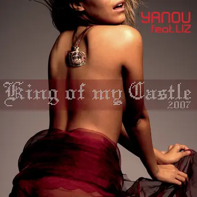 King of My Castle (feat. Liz) [Remixes] - EP - Yanou