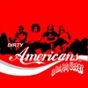 Dirty Americans - No No No