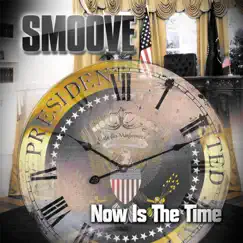 Now Is the Time - Single by Smoove album reviews, ratings, credits
