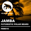 Futuristic Polar Bears & Danny Howard - Jamba