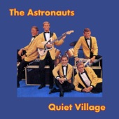 The Astronauts - Quiet Village