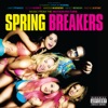 Spring Breakers (Music From the Motion Picture) artwork