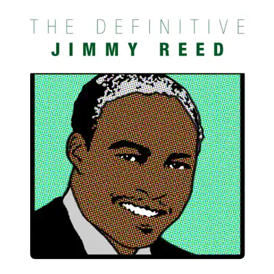 The Definitive Jimmy Reed - Jimmy Reed