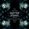 Atman - Matter lyrics