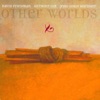 Other Worlds Other Worlds
