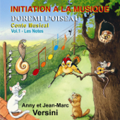 Dorémi l'oiseau : Conte musical (Vol. 1 : Les notes) - Anny Versini & Jean-Marc Versini