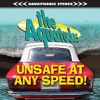 Unsafe At Any Speed