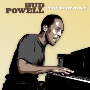 The Very Best: Bud Powell