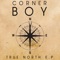True North - Corner Boy lyrics