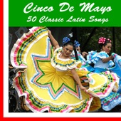 Cinco De Mayo: 50 Classic Latin Songs artwork