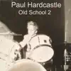 Hardcastle Old School 2 - EP album lyrics, reviews, download