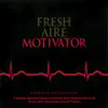Fresh Aire Motivator album lyrics, reviews, download