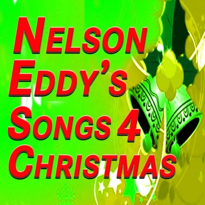 Songs for Christmas (Original Artist Original Songs) - Nelson Eddy