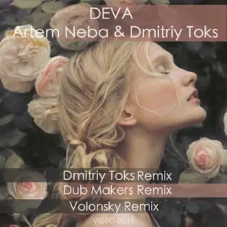 Deva (Remixes) - Single by Artem Neba & Dmitriy Toks album reviews, ratings, credits