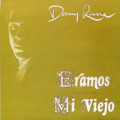 Eramos / Mi Viejo by Danny Rivera album reviews, ratings, credits