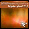 Stream & download Mystery Luv 2012 (Tannuri Remix) (feat. Lou Mullen)