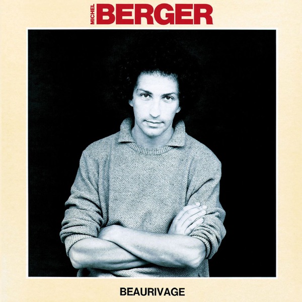 Beaurivage (Remasterisé) - Michel Berger