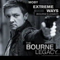 Extreme Ways (Bourne's Legacy) - Single - Moby