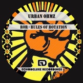 Urban Ohmz - Rules Of Rotation (Ochu LaRoss Remix)