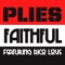 Faithful (feat. Rico Love) - Plies lyrics