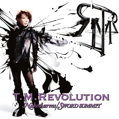 Naked arms / SWORD SUMMIT - Single - T.M. Revolution