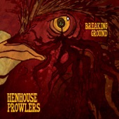 Henhouse Prowlers - Why Is the Night So Long?