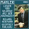 Mahler: Lieder und Gesänge aus der Jugendzeit album lyrics, reviews, download