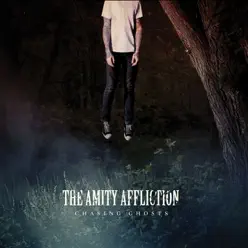 Chasing Ghosts (Special Edition) - The Amity Affliction