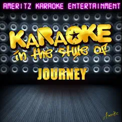 Karaoke - In the Style of Journey - EP by Ameritz Karaoke Entertainment album reviews, ratings, credits