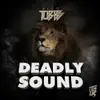 Deadly Sound song lyrics