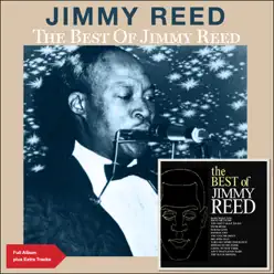 The Best of Jimmy Reed (Full Album Plus Extra Tracks) - Jimmy Reed