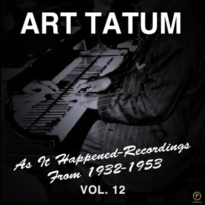 As It Happened: Recordings from 1932-1953, Vol. 12 - Art Tatum