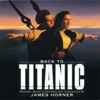 Back to Titanic (More Music from the Motion Picture) artwork