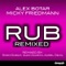 Rub (Alex Acosta Steamwerks Mix) - Alex Botar and Micky Friedmann lyrics