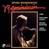 Yours Is My Heart Alone  - Spike Robinson 