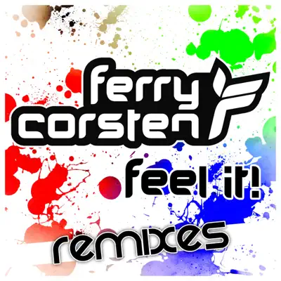 Feel It (Remixes) - Single - Ferry Corsten