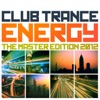 Club Trance Energy, the Master Edition 2012 (25 Trance Classic Masters and Future Anthems)