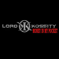 Money in My Pocket - Single - Lord Kossity Money in My Pocket - Single - Lord Kossity