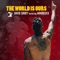 The World Is Ours (feat. Monobloco) - David Correy lyrics