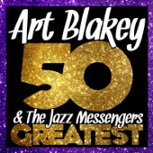 50 Greatest Art Blakey and the Jazz Messengers (Live) artwork