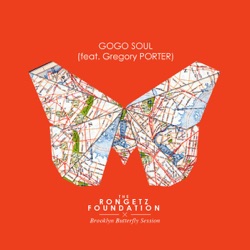 The Rongetz Foundation - Gogo Soul (feat. Gregory Porter)