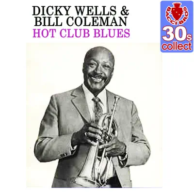 Hot Club Blues (Remastered) - Single - Dicky Wells