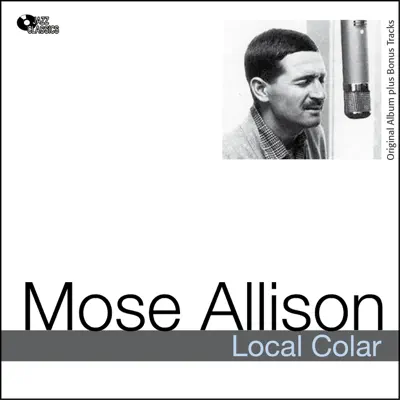 Local Color (Original Album Plus Bonus Tracks) - Mose Allison