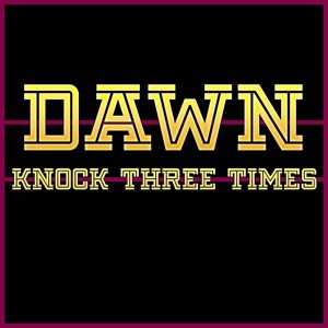 Dawn - Knock Three Times - 排舞 音樂