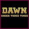 Knock Three Times - Dawn lyrics