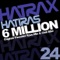 6 Million (Original Thrashin' Rave Mix) - Hatiras lyrics