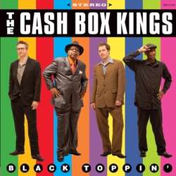 The Cash Box Kings - Gimme Some of That