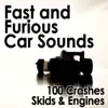 Fast and Furious Car Sounds: 100 Crashes, Skids & Engines album lyrics, reviews, download