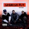 Soy 18 With a Bullet - Spanish Fly lyrics